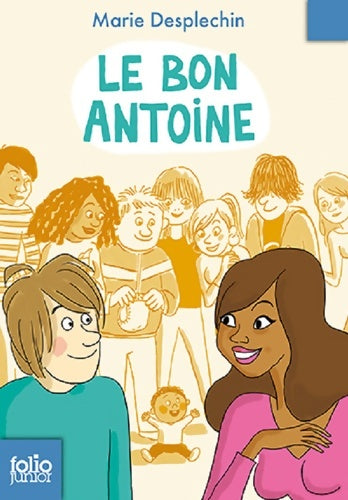 Livrenpoche : Le bon Antoine - Marie Desplechin - Livre