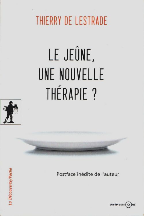 Livrenpoche : Le jeûne une nouvelle thérapie ? - Thierry De Lestrade - Livre