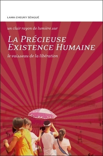 Livrenpoche : La Précieuse existence humaine - Le vaisseau de la libération - Cheuky Sèngué - Livre
