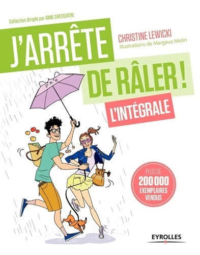 Livrenpoche : J'arrête de râler L'intégrale ! : 21 jours pour reprendre votre vie en main. - Christine Lewicki - Livre