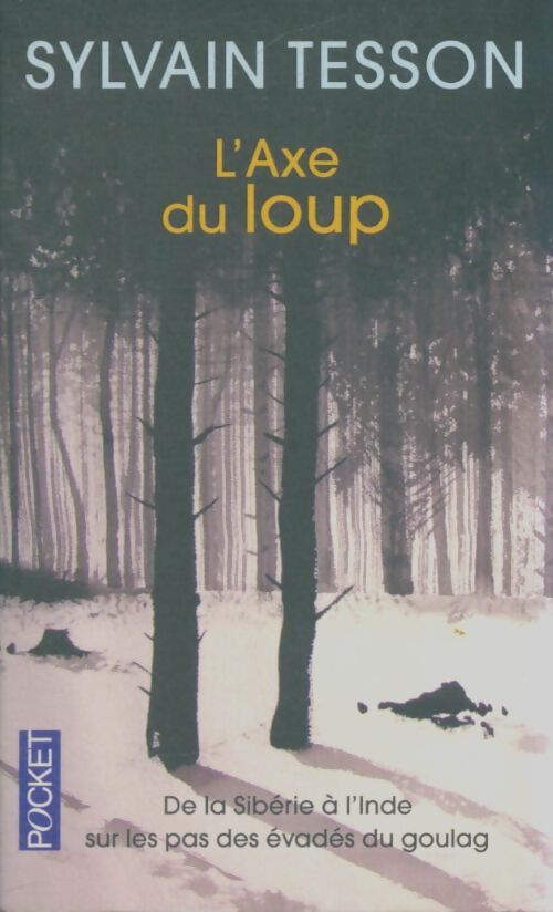 Livrenpoche : L'axe du loup - Sylvain Tesson - Livre