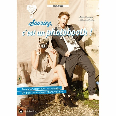 Livrenpoche : Souriez c'est un Photobooth - Alizée Fonvielle - Livre