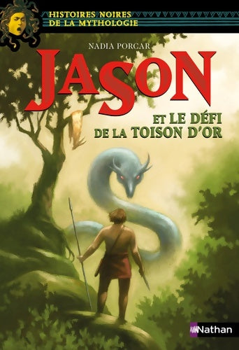 Livrenpoche : Jason et le défi de la toison d'or - Histoires noires de la Mythologie - Dès 12 ans - Marie-Thérèse Davidson - Livre