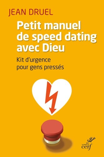 Livrenpoche : Petit manuel de speed dating avec Dieu - Jean Druel - Livre