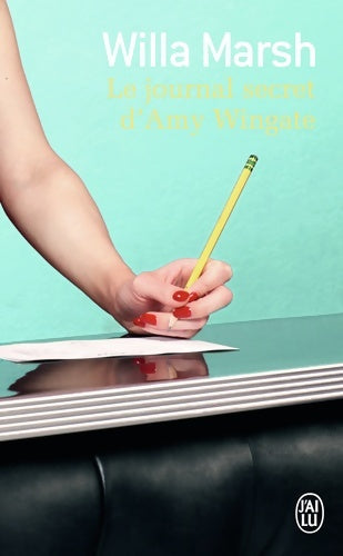 Livrenpoche : Le journal secret d'Amy Wingate - Willa Marsh - Livre