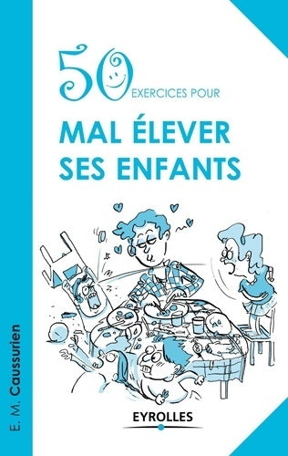 Livrenpoche : 50 exercices pour mal élever ses enfants - Urien - Livre