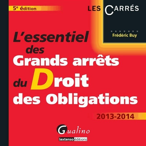 Livrenpoche : L'essentiel des grands arrêts du droit des obligations - Frédéric Buy - Livre