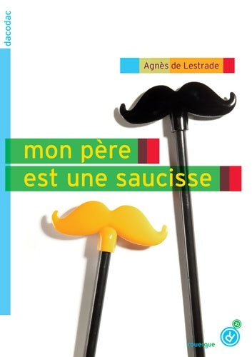 Livrenpoche : Mon père est une saucisse - Agnès De Lestrade - Livre
