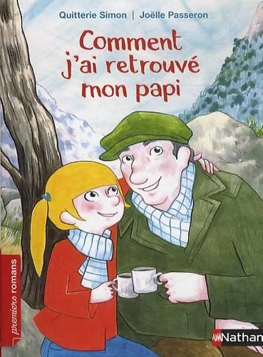 Livrenpoche : Comment j'ai retrouvé mon papi - Roman Vie quotidienne - De 7 à 11 ans - Simon Quitterie - Livre