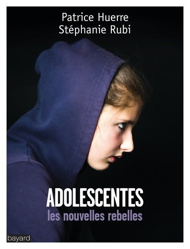 Livrenpoche : Adolescentes les nouvelles rebelles - Patrice Huerre - Livre