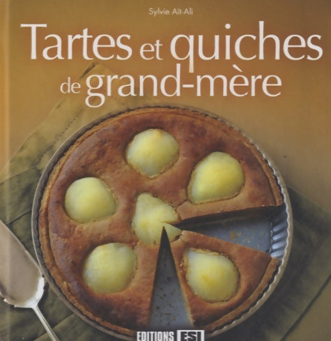 Livrenpoche : TARTES ET QUICHES DE grand-mère - Sylvie Aït-Ali - Livre