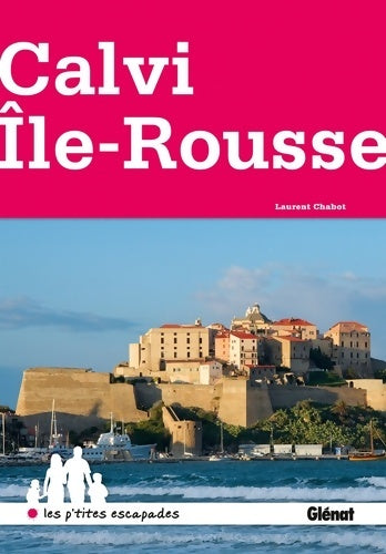 Livrenpoche : Calvi - Île-Rousse - Laurent Chabot - Livre