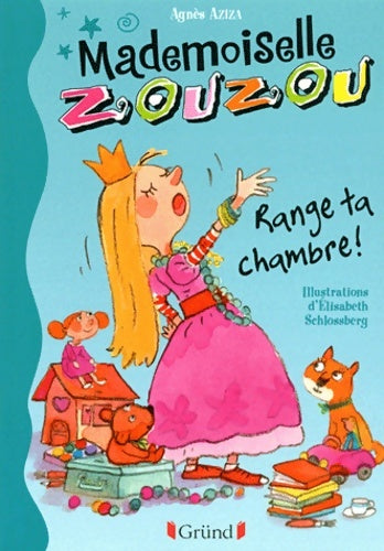 Livrenpoche : Mlle Zouzou Tome I : Range ta chambre ! - Agnès Aziza - Livre