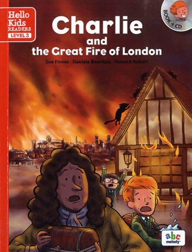 Livrenpoche : Charlie and the great fire of London - level 3. - Danièle Bourdais - Livre