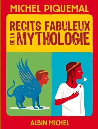 Livrenpoche : Récits fabuleux de la mythologie - Michel Piquemal - Livre