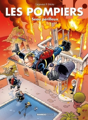 Livrenpoche : Les pompiers Tome XIX : Seau périlleux - Stédo - Livre