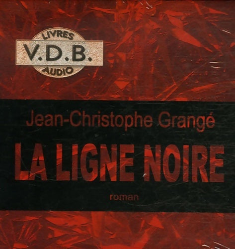 Livrenpoche : La ligne noire. Livre audio - Jean-Christophe Grangé - Livre
