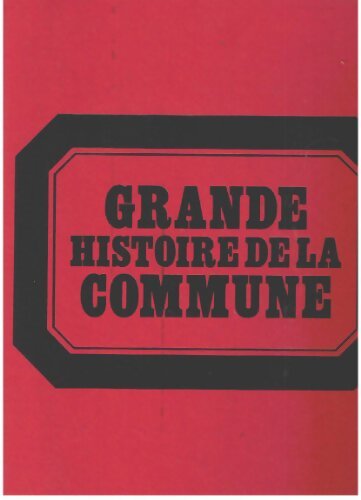 Livrenpoche : Grande histoire de la commune Tome III : Une révolution française. - Georges Soria - Livre