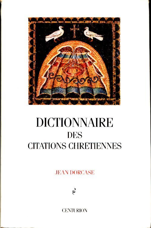 Livrenpoche : Dictionnaire des citations chrétiennes - Jean Dorcase - Livre