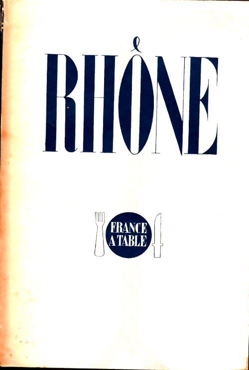 Livrenpoche : La France à table : Rhône - Collectif - Livre