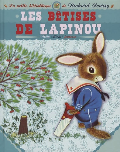 Livrenpoche : Les bêtises de Lapinou - Richard Scarry - Livre