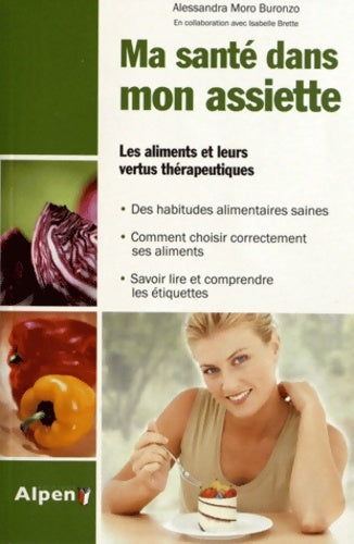 Livrenpoche : ma santé dans mon assiette les aliments et leurs vertus therapeutiques - BRETTE MORO-BURONZO - Livre