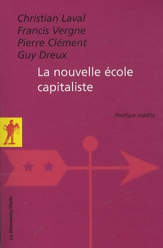 Livrenpoche : La nouvelle école capitaliste - Christian Laval - Livre