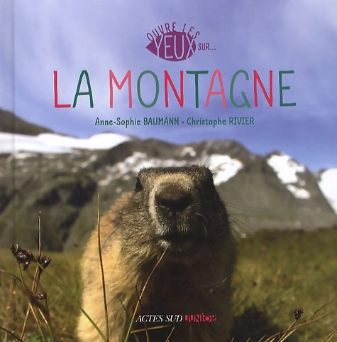 Livrenpoche : Ouvre les yeux sur la montagne - Anne-Sophie Baumann - Livre