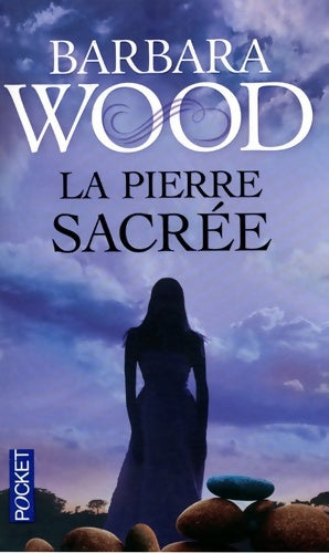 Livrenpoche : La pierre sacrée - Barbara Wood - Livre