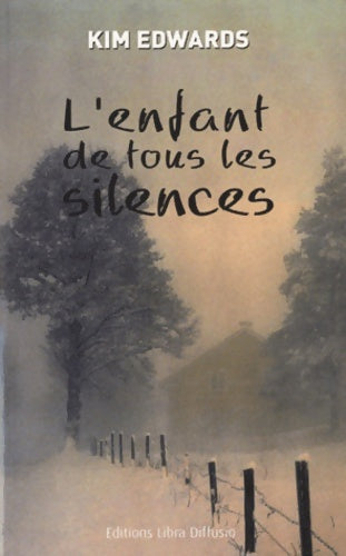 Livrenpoche : L'enfant de tous les silences - Kim Edwards - Livre