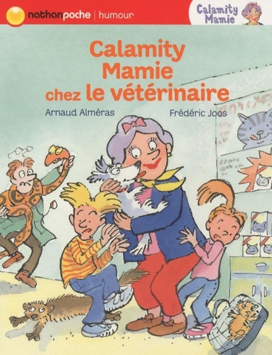 Livrenpoche : Calamity Mamie chez le vétérinaire - Arnaud Alméras - Livre