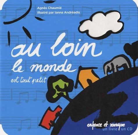 Livrenpoche : Au loin le monde est tout petit - Agnès Chaumié - Livre