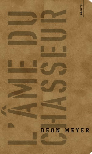 Livrenpoche : L'âme du chasseur : Edition collector - Deon Meyer - Livre