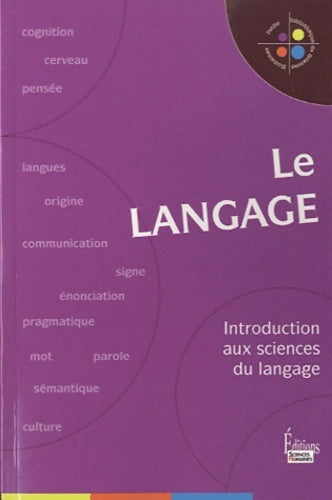 Livrenpoche : Le Langage. Introduction aux sciences du langage - Collectif - Livre