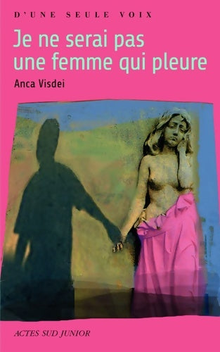 Livrenpoche : Je ne serai pas une femme qui pleure - Anca Visdei - Livre