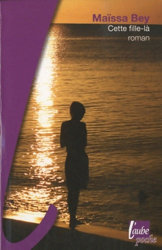 Livrenpoche : Cette fille-là - Maïssa Bey - Livre
