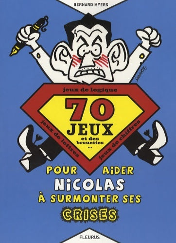 Livrenpoche : 70 JEUX ET DES BROUETTES... POUR AIDER Nicolas A SURMONTER SES CRISES - Bernard Myers - Livre