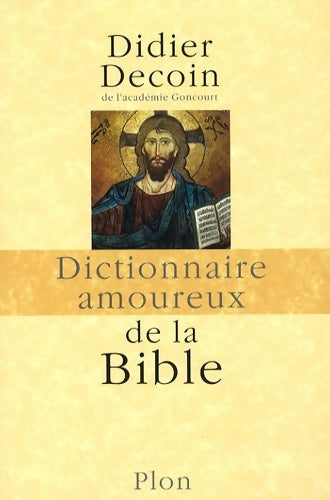 Livrenpoche : Dictionnaire amoureux de la Bible - Didier Decoin - Livre
