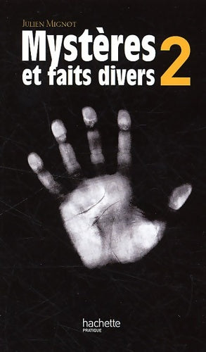 Livrenpoche : Mystères et faits divers : Volume 2 - Julien Mignot - Livre