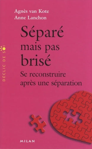 Livrenpoche : Séparé mais pas brisé : Se reconstruire après une séparation - Agnès Van Kote - Livre