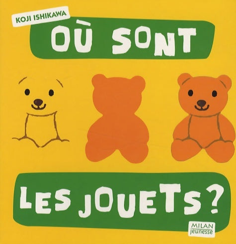 Livrenpoche : Où sont les jouets ? - Koji Ishikawa - Livre