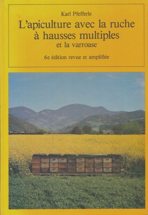 Livrenpoche : L'apiculture avec la ruche à hausses multiples et la varroase - Karl Pfefferle - Livre