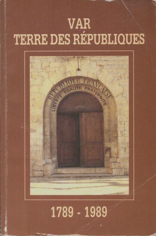 Livrenpoche : Var terre des republiques 1789-1989 - Collectif - Livre