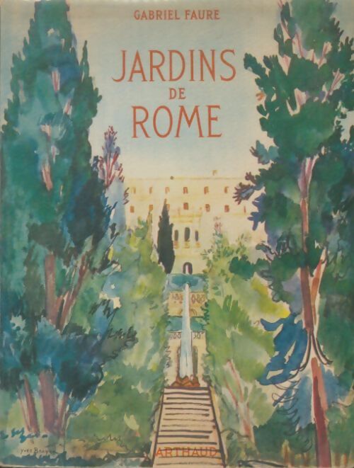 Livrenpoche : Jardins de Rome - Gabriel Faure - Livre