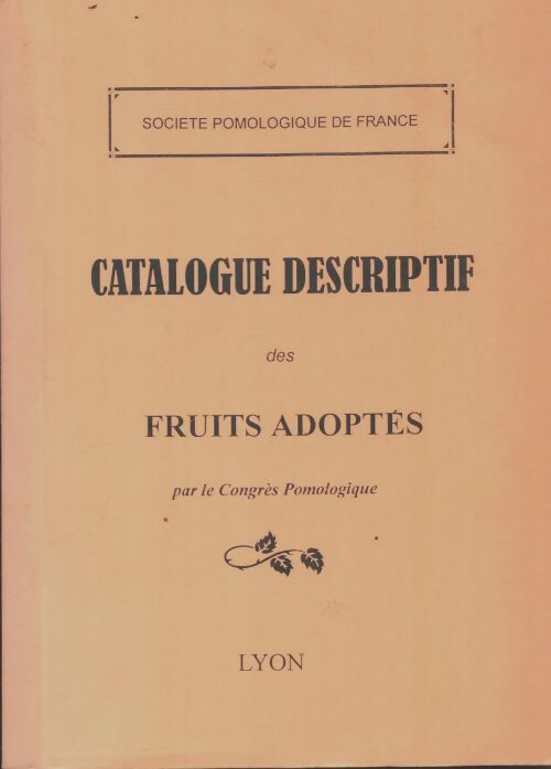 Livrenpoche : Catalogue descriptif des fruits adoptés par le congrès pomologique - Collectif - Livre