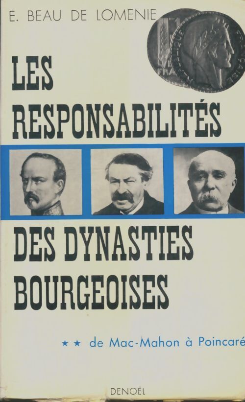 Livrenpoche : Les responsabilités des dynaqties boutgeoises Tome II - Emmanuel Beau De Loménie - Livre