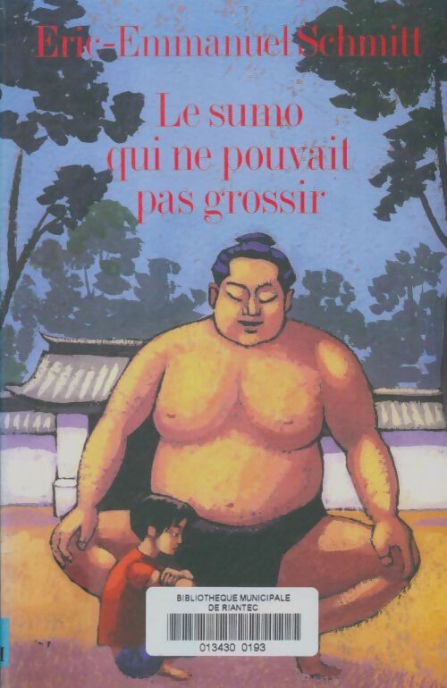 Livrenpoche : Le sumo qui ne pouvait pas grossir - Eric-Emmanuel Schmitt - Livre