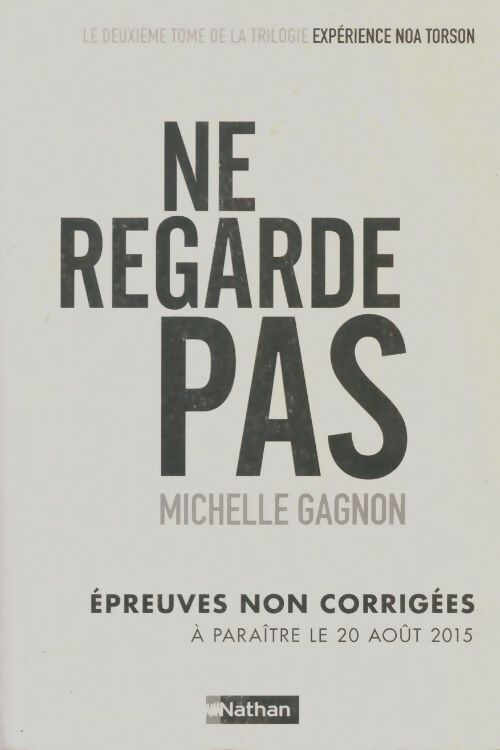 Livrenpoche : Expérience noa torson Tome II : Ne regarde pas - Michelle Gagnon - Livre