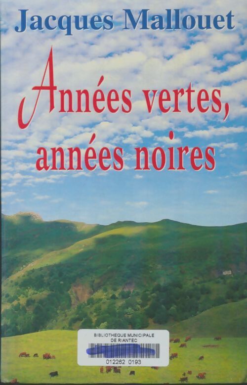 Livrenpoche : Années vertes, années noires - Jacques Mallouet - Livre