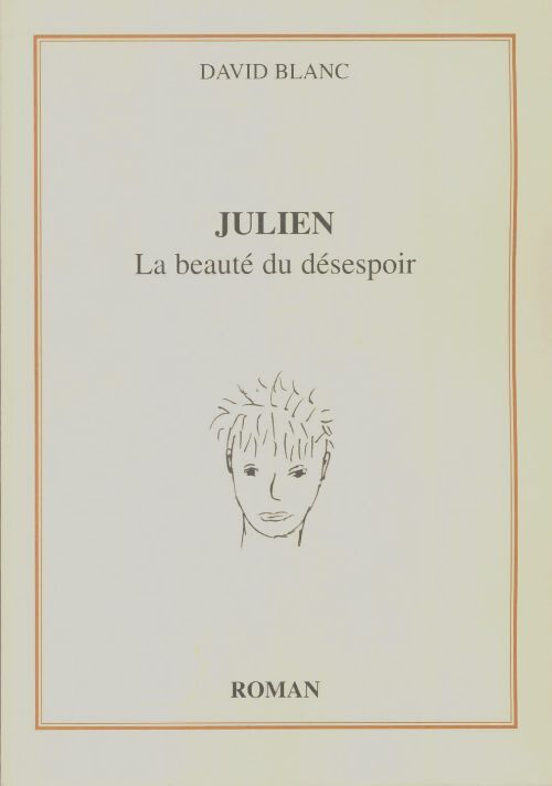 Livrenpoche : Julien la beauté du désespoir - David Blanc - Livre